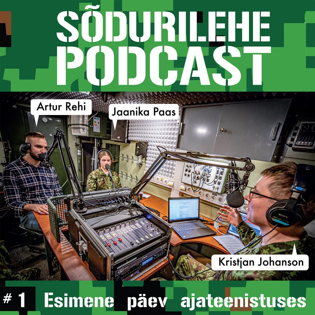 Sõdurilehe podcasti avasaates räägitakse ajateenistusse tulekust